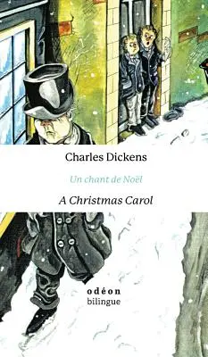 Ein Weihnachtslied / Un chant de Nol: Englisch-Französisch Side-by-Side - A Christmas Carol / Un chant de Nol: English-French Side-by-Side