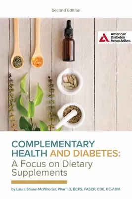 Komplementärmedizin und Diabetes - Ein Schwerpunkt auf Nahrungsergänzungsmitteln - Complementary Health and Diabetes--A Focus on Dietary Supplements