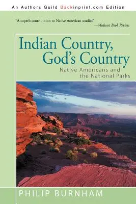 Indianerland, Gottes Land: Amerikanische Ureinwohner und die Nationalparks - Indian Country, God's Country: Native Americans and the National Parks