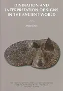 Weissagung und Zeichendeutung in der antiken Welt - Divination and Interpretation of Signs in the Ancient World