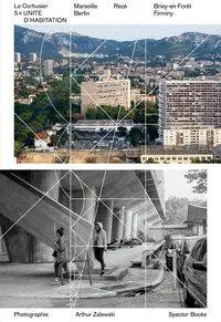 Le Corbusier: 5 Unit d'Habitation: Marseille, Rez, Berlin, Briey-En-Fort, Firminy - Le Corbusier: 5  Unit d'Habitation: Marseille, Rez, Berlin, Briey-En-Fort, Firminy