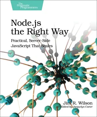 Node.Js auf die richtige Art: Praktisches, skalierbares Server-Side-JavaScript - Node.Js the Right Way: Practical, Server-Side JavaScript That Scales