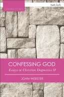 Gott bekennen Aufsätze zur christlichen Dogmatik II - Confessing God Essays in Christian Dogmatics II