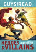 Jungs lesen: Helden und Schurken - Guys Read: Heroes & Villains