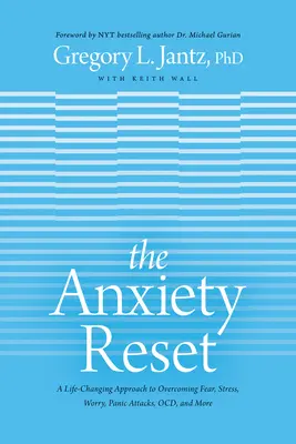 Die Rückstellung von Ängsten: Ein lebensverändernder Ansatz zur Überwindung von Angst, Stress, Sorgen, Panikattacken, Ocd und mehr - The Anxiety Reset: A Life-Changing Approach to Overcoming Fear, Stress, Worry, Panic Attacks, Ocd and More