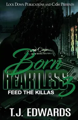 Born Heartless 3: Füttere die Killas - Born Heartless 3: Feed the Killas