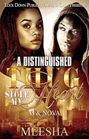 A Distinguished Thug Stole My Heart: G und Nova - A Distinguished Thug Stole My Heart: G and Nova