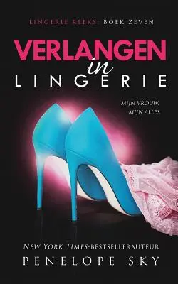 Verlangen in Unterwäsche - Verlangen in lingerie