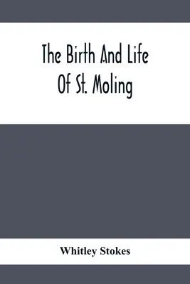 Die Geburt und das Leben des Heiligen Moling - The Birth And Life Of St. Moling