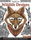 Tangleeasy Wildlife Designs: Designvorlagen für Zentangle(r), Ausmalbilder und mehr - Tangleeasy Wildlife Designs: Design Templates for Zentangle(r), Coloring, and More