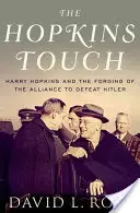 Hopkins Touch: Harry Hopkins und der Aufbau der Allianz zum Sieg über Hitler - Hopkins Touch: Harry Hopkins and the Forging of the Alliance to Defeat Hitler