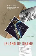 Insel der Schande: Die geheime Geschichte der US-Militärbasis auf Diego Garcia - Island of Shame: The Secret History of the U.S. Military Base on Diego Garcia