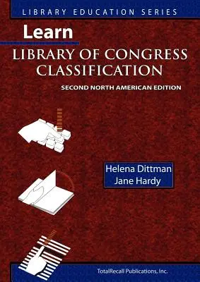 Lernen Sie die Klassifikation der Library of Congress (Library Education Series) - Learn Library of Congress Classification (Library Education Series)