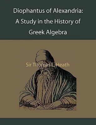 Diophantus von Alexandrien: Eine Studie über die Geschichte der griechischen Algebra - Diophantus of Alexandria: A Study in the History of Greek Algebra