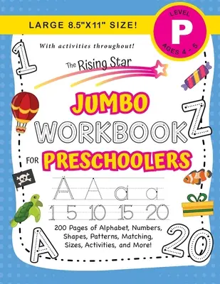 The Rising Star Jumbo Workbook for Preschoolers: (Ages 4-5) Alphabet, Zahlen, Formen, Größen, Muster, Zuordnungen, Aktivitäten und mehr! (Large 8.5x11