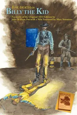 Der Tod von Billy the Kid: Faksimile der Originalausgabe von 1933 - The Death of Billy the Kid: Facsimile of the original 1933 Edition