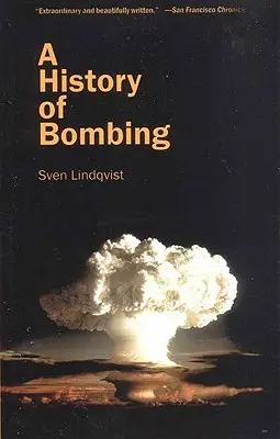 Eine Geschichte der Bombardierung - A History of Bombing