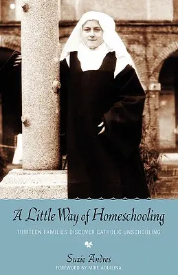 Eine kleine Art von Homeschooling - A Little Way of Homeschooling