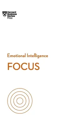 Fokus (HBR-Reihe Emotionale Intelligenz) - Focus (HBR Emotional Intelligence Series)