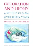 Erkundung und Ironie in Studien über Siam in vierzig Jahren - Exploration and Irony in Studies of Siam Over Forty Years