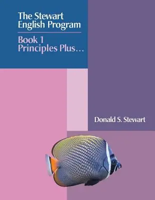 Das Stewart-Englisch-Programm: Buch 1 Grundlagen Plus . . . - The Stewart English Program: Book 1 Principles Plus . . .