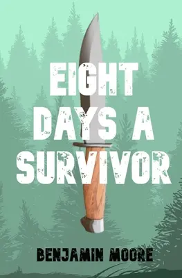 Acht Tage ein Überlebender - Eight Days a Survivor