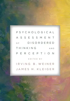 Psychologische Bewertung von gestörtem Denken und gestörter Wahrnehmung - Psychological Assessment of Disordered Thinking and Perception