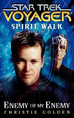 Star Trek: Voyager: Spirit Walk #2: Der Feind meines Feindes - Star Trek: Voyager: Spirit Walk #2: Enemy of My Enemy