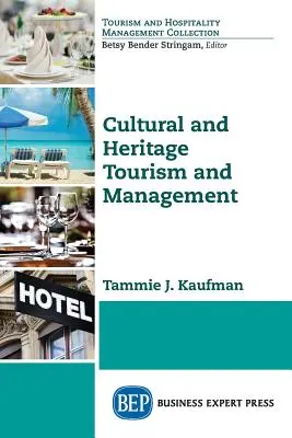 Tourismus und Management des kulturellen Erbes - Cultural and Heritage Tourism and Management
