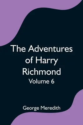 Die Abenteuer des Harry Richmond - Band 6 - The Adventures of Harry Richmond - Volume 6