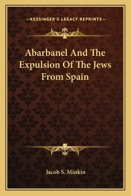 Abarbanel und die Vertreibung der Juden aus Spanien - Abarbanel and the Expulsion of the Jews from Spain
