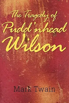 Die Tragödie von Pudd'nhead Wilson - The Tragedy of Pudd'nhead Wilson