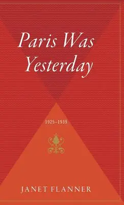 Paris war gestern: 1925-1939 - Paris Was Yesterday: 1925-1939