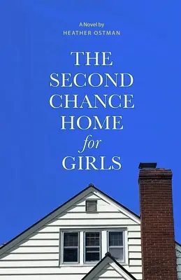 Das Heim der zweiten Chance für Mädchen - The Second Chance Home for Girls