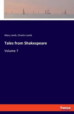 Erzählungen von Shakespeare: Band 7 - Tales from Shakespeare: Volume 7