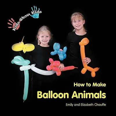 Kinder zeigen Kindern, wie man Ballontiere bastelt - Kids Show Kids How to Make Balloon Animals