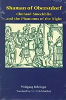 Schamane von Oberstdorf Schamane von Oberstdorf: Chonrad Stoeckhlin und die Gespenster der Nacht - Shaman of Oberstdorf Shaman of Oberstdorf: Chonrad Stoeckhlin and the Phantoms of the Night