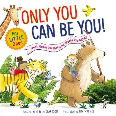Nur du kannst du sein für kleine Kinder: Was dich anders macht, macht dich großartig - Only You Can Be You for Little Ones: What Makes You Different Makes You Great