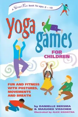 Yogaspiele für Kinder: Spaß und Fitness mit Körperhaltungen, Bewegungen und Atmung - Yoga Games for Children: Fun and Fitness with Postures, Movements and Breath