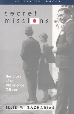 Geheime Missionen: Die Geschichte eines Geheimdienstoffiziers - Secret Missions: The Story of an Intelligence Officer