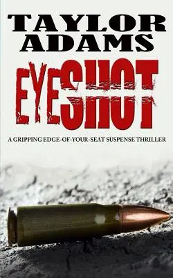 Eyeshot: ein fesselnder, spannender Thriller, der einem den Atem raubt - Eyeshot: a gripping edge-of-your-seat suspense thriller