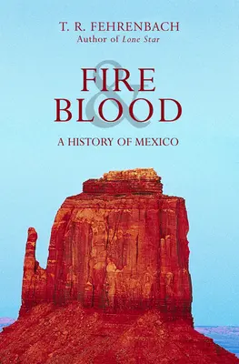 Feuer und Blut: Eine Geschichte Mexikos - Fire & Blood: A History of Mexico