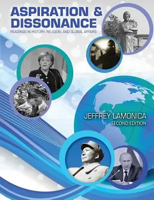 Bestreben und Dissonanz: Lektüre in Geschichte, Religion und globalen Angelegenheiten - Aspiration and Dissonance: Readings in History, Religion, and Global Affairs