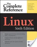 Linux: Die vollständige Referenz, Sechste Ausgabe - Linux: The Complete Reference, Sixth Edition