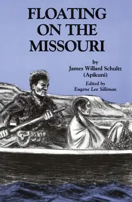 Auf dem Missouri treibend - Floating on the Missouri