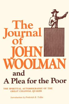 Das Tagebuch von John Woolman: Und ein Plädoyer für die Armen - The Journal of John Woolman: And a Plea for the Poor