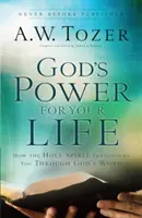 Gottes Kraft für Ihr Leben: Wie der Heilige Geist Sie durch Gottes Wort verwandelt - God's Power for Your Life: How the Holy Spirit Transforms You Through God's Word