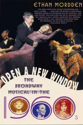 Ein neues Fenster öffnen: Das Broadway-Musical in den 1960er Jahren - Open a New Window: The Broadway Musical in the 1960s