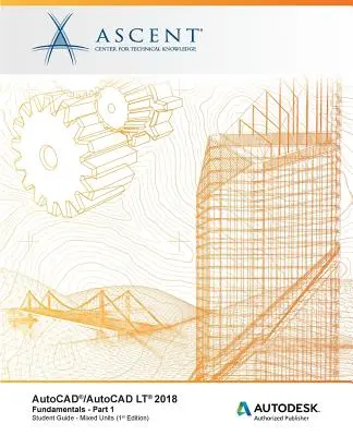 AutoCAD/AutoCAD LT 2018 Grundlagen - Gemischte Einheiten: Teil 1: Autodesk Authorized Publisher - AutoCAD/AutoCAD LT 2018 Fundamentals - Mixed Units: Part 1: Autodesk Authorized Publisher