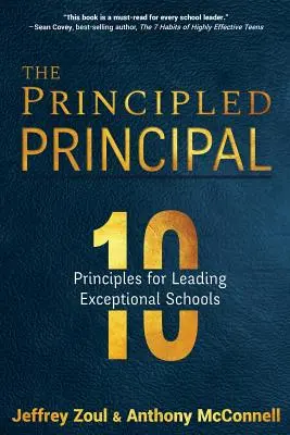 The Principled Principal: 10 Prinzipien für die Führung außergewöhnlicher Schulen - The Principled Principal: 10 Principles for Leading Exceptional Schools